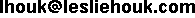 lhouk <AT-SIGN> lesliehouk.com